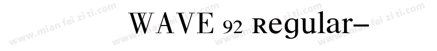 字体名称WAVE 92 Regular字体转换